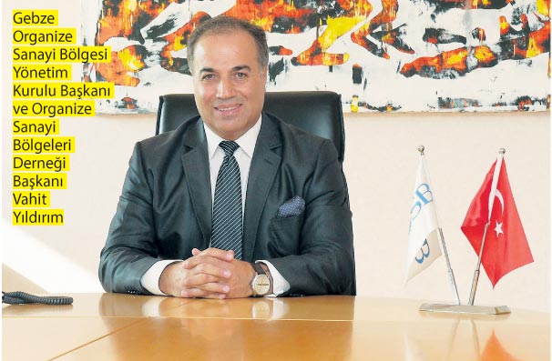 Chairman of the Executive Board of Gebze Organized Industrial Zone Mr. Vahit Yıldırım